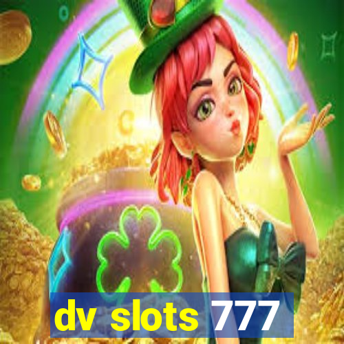 dv slots 777